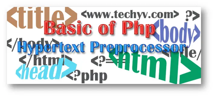 Basics of PHP: Hypertext Preprocessor